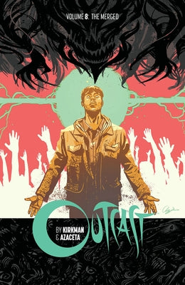 Outcast by Kirkman & Azaceta Volume 8 by Kirkman, Robert