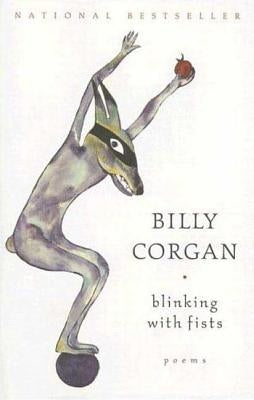 Blinking with Fists: Poems Farrar, Straus and Giroux