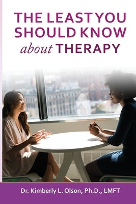 The Least You Should Know about Therapy Paperback Insight Publishing Company
