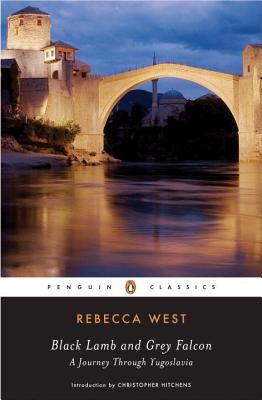 Black Lamb and Grey Falcon: A Journey Through Yugoslavia Penguin Group