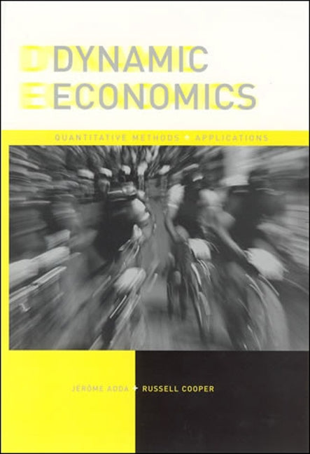 Dynamic Economics: Quantitative Methods and Applications Paperback MIT Press