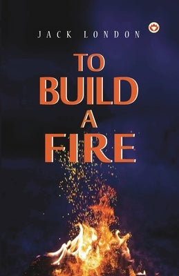 To Build a Fire Paperback Diamond Magazine Private Limited