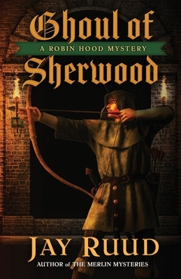 Ghoul of Sherwood Paperback Encircle Publications, LLC