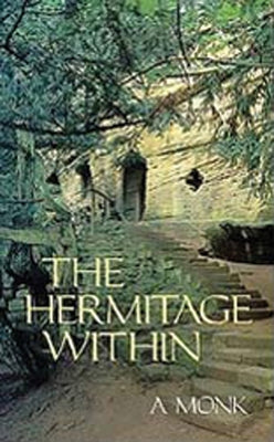 Hermitage Within: Spirituality of the Desert by a Monk Paperback Cistercian Publications