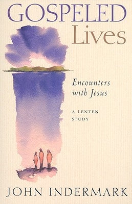 Gospeled Lives: Encounters with Jesus Paperback Upper Room Books