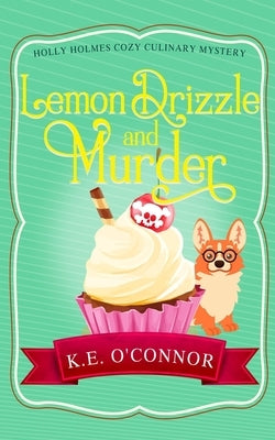 Lemon Drizzle and Murder Paperback K.E. O'Connor Books