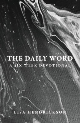 The Daily Word: A Six Week Devotional Paperback Trilogy Christian Publishing