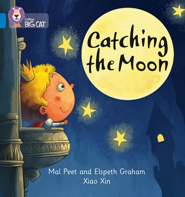 Catching the Moon by Peet, Mal