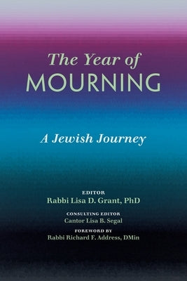The Year of Mourning: A Jewish Journey Paperback Central Conference of American Rabbis