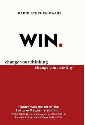 Win: Change Your Thinking, Change Your Destiny by Baars, Rabbi Stephen