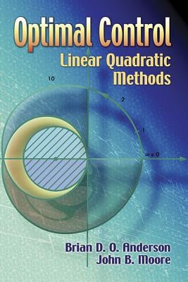 Optimal Control: Linear Quadratic Methods Paperback Dover Publications