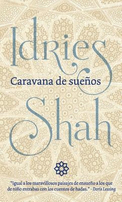Caravana de sueños by Shah, Idries