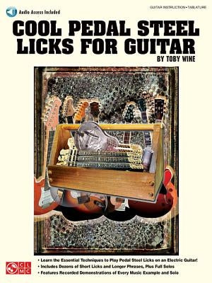 Cool Pedal Steel Licks for Guitar by Wine, Toby