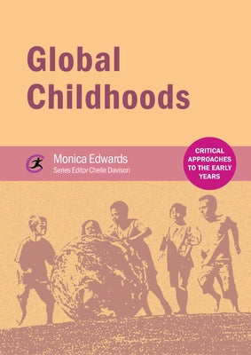 Global Childhoods Paperback Critical Publishing