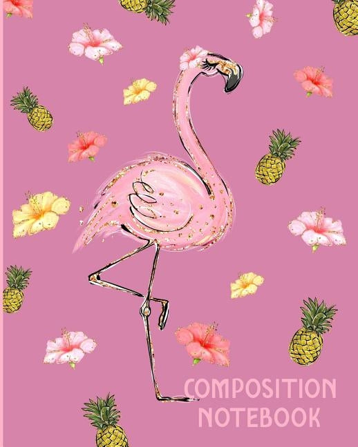 Composition Notebook: Pink Flamingo Composition Wide Ruled Notebook by Journals, Flamingo