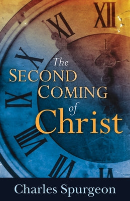 The Second Coming of Christ Paperback Whitaker House