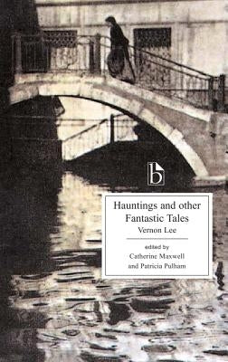 Hauntings and Other Fantastic Tales Paperback Broadview Press Inc
