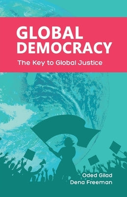 Global Democracy: The Key to Global Justice Paperback Democracy Without Borders