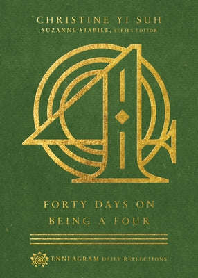 Forty Days on Being a Four by Suh, Christine Yi
