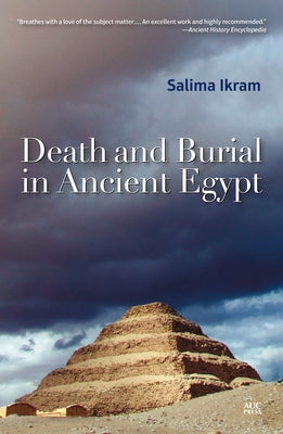 Death and Burial in Ancient Egypt by Ikram, Salima