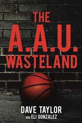 The A.A.U. Wasteland Paperback Xulon Press