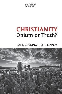Christianity: Opium or Truth? Paperback Myrtlefield House