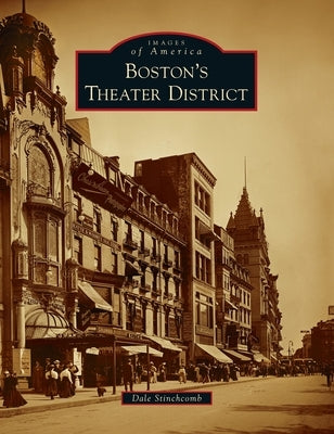 Boston's Theater District by Stinchcomb, Dale
