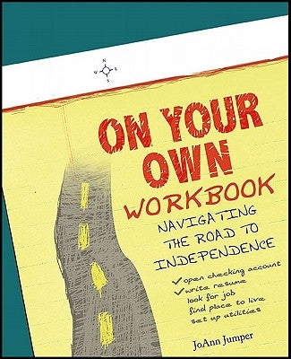 On Your Own Workbook: Navigating the Road to Independence by Jumper, Joann