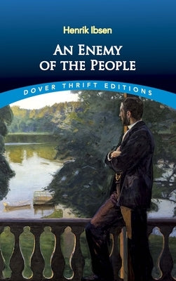 An Enemy of the People by Ibsen, Henrik