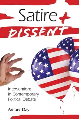 Satire and Dissent: Interventions in Contemporary Political Debate Paperback Indiana University Press