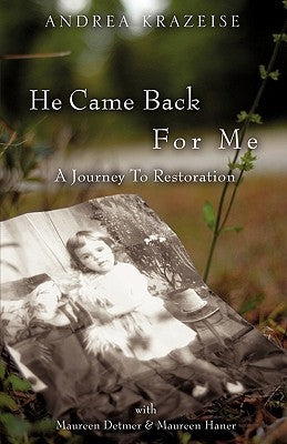 He Came Back For Me Paperback Xulon Press