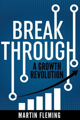Breakthrough: A Growth Revolution Paperback Business Expert Press