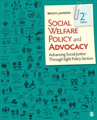 Social Welfare Policy and Advocacy: Advancing Social Justice Through Eight Policy Sectors Paperback Sage Publications, Inc