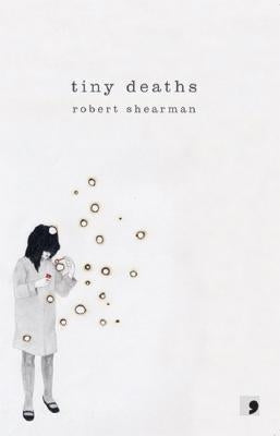 Tiny Deaths by Shearman, Robert
