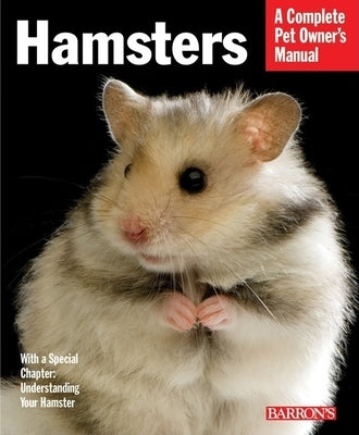 Hamsters: Everything about Selection, Care, Nutrition, and Behavior by Fritzsche, Peter