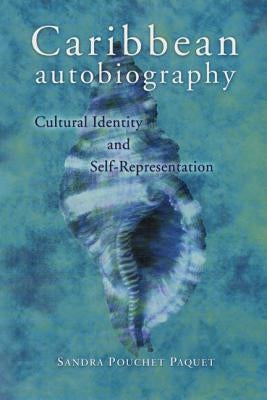 Caribbean Autobiography Paperback University of Wisconsin Press