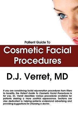 Patient Guide To Cosmetic Facial Procedures Paperback Wjsonnier Publishing