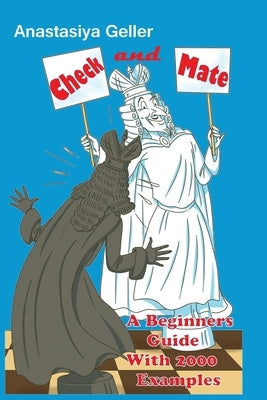 Check and Mate - A Beginners Guide With 2000 Examples Paperback Limited Liability Company Elk and Ruby Publis