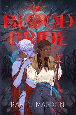 The Blood Bride by Magdon, Rae D.