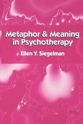 Metaphor and Meaning in Psychotherapy Paperback Guilford Publications