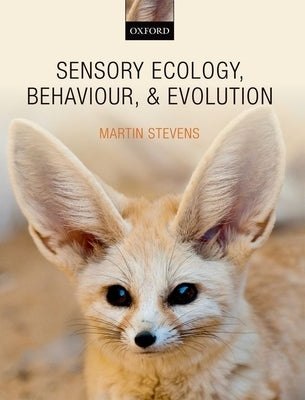 Sensory Ecology, Behaviour, and Evolution Paperback Oxford University Press, USA