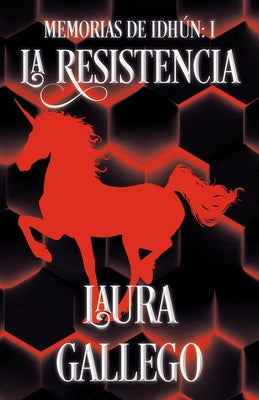 Memorias de Idhún: La Resistencia / Memories from Idhun: The Resistance: Libro I by Gallego, Laura