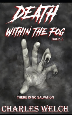 Death Within The Fog by Welch, Charles