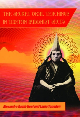 Secret Oral Teachings in Tibetan Buddhist Sects City Lights Books
