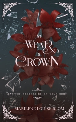 To Wear A Crown: A Fantasy Action & Adventure Novel for Adults Paperback Gentle Sea Publishing