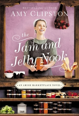 The Jam and Jelly Nook by Clipston, Amy