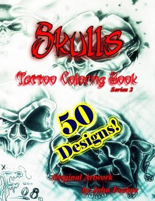 Skulls Tattoo Coloring Book by Foshee, John