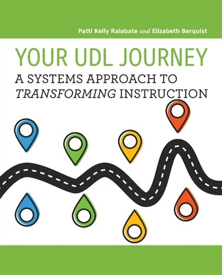 Your UDL Journey: A Systems Approach to Transforming Instruction Paperback Cast, Inc.