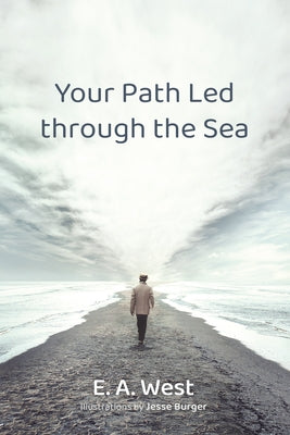 Your Path Led Through the Sea Paperback Resource Publications (CA)