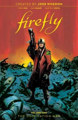 Firefly: The Unification War Vol 2, 2 by Whedon, Joss